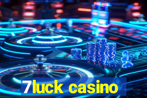 7luck casino